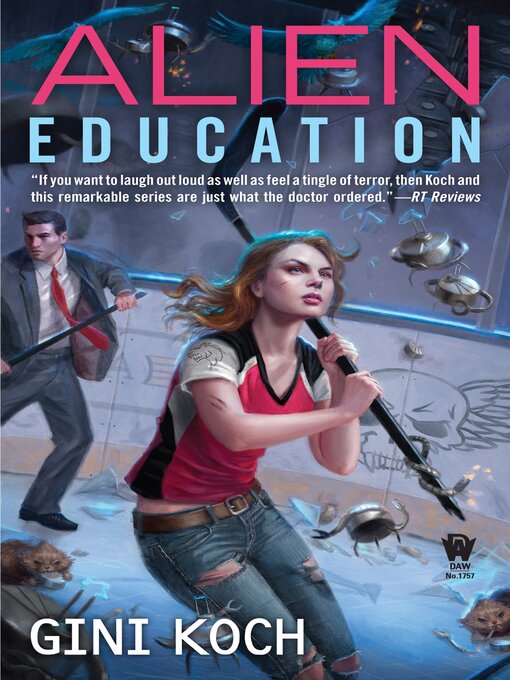 Title details for Alien Education by Gini Koch - Available